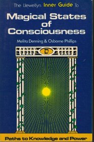 Magical States of Consciousness (Llewellyn Inner Guide Series)