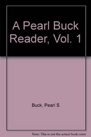 A Pearl Buck Reader, Vol. 1