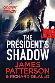 The President's Shadow: A Shadow Thriller