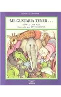 Me Gustaria Tener (Ada, Alma Flor. Libros Para Contar.) (Ada, Alma Flor. Libros Para Contar.)