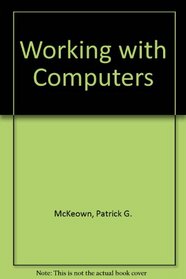 Working with Computers: With Software Tutorials (Dryden Press Series in Information Systems)