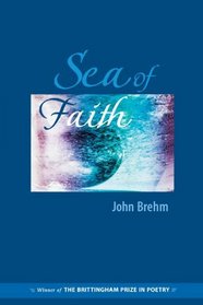 Sea of Faith (Brittingham Prize for Poetry)