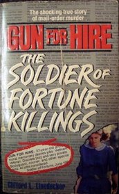 Gun for Hire: The Soldier of Fortune Killings