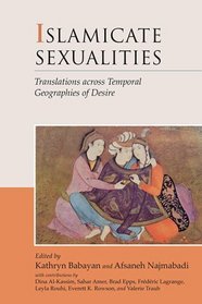 Islamicate Sexualities: Translations across Temporal Geographies of Desire (Harvard Middle Eastern Monographs)