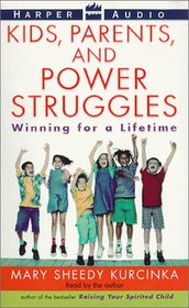 Kids, Parents, and Power Struggles : Winning For A Lifetime