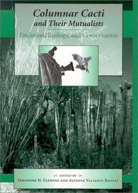 Columnar Cacti and Their Mutualists: Evolution, Ecology, and Conservation