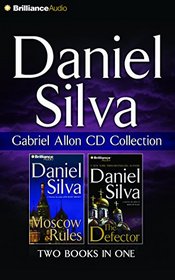 Daniel Silva Gabriel Allon CD Collection 2: Moscow Rules, The Defector (Gabriel Allon Series)