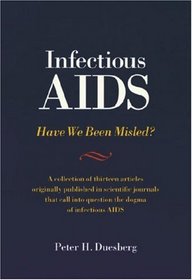 Infectious AIDS: Have We Been Misled?