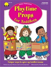 Playtime Props for Toddlers (Time for Toddlers Series)Code# W4701