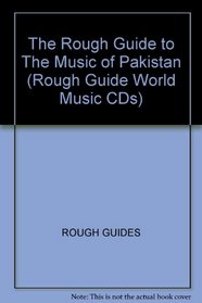 The Rough Guide to The Music of Pakistan (Rough Guide World Music CDs)