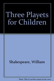 Three Playets for Children