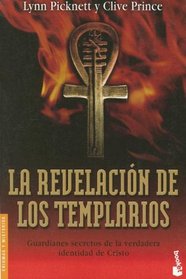 La Revelacion De Los Templarios/ the Templar Revelation (Divulgacion Enigmas y Misterios)