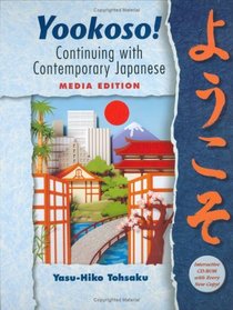 Yookoso! Continuing with Contemporary Japanese (Student Edition) Media Edition, 2nd Edition