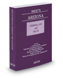West's Arizona Criminal Law and Rules, 2013-2014 ed.