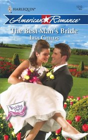 The Best Man's Bride (Wedding Party, Bk 2) (Harlequin American Romance, No 1210)
