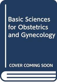 Basic sciences for obstetrics and gynaecology