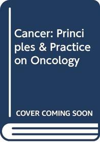 Cancer: Principles & Practice on Oncology