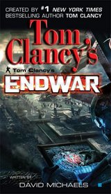 Tom Clancy's EndWar (Tom Clancy's EndWar, Bk 1)