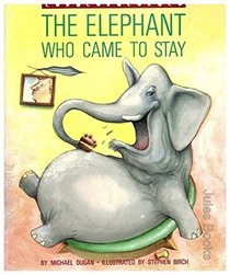 The Elephant Who Came to Stay