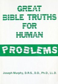 Great Bible Truths for Human Problems