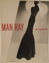 Man Ray: In Fashion (International Ctr of Photography)