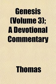 Genesis (Volume 3); A Devotional Commentary