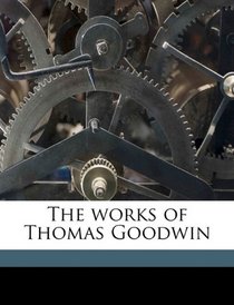 The works of Thomas Goodwin Volume 3