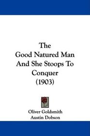 The Good Natured Man And She Stoops To Conquer (1903)