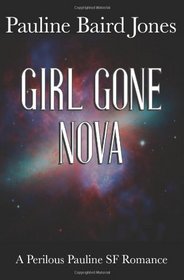 Girl Gone Nova (Project Enterprise) (Volume 2)