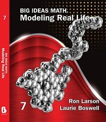 Big Ideas Math: Modeling Real Life (2022) - Grade 7 Student Edition