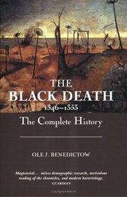 The Black Death 1346-1353: The Complete History