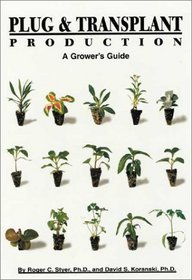 Plug & Transplant Production: A Grower's Guide