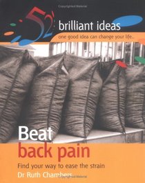 Beat Back Pain (52 Brilliant Ideas) (52 Brilliant Ideas)