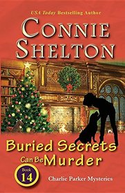 Buried Secrets Can Be Murder: Charlie Parker Mysteries, Book 14 (Charlie Parker New Mexico Mystery)