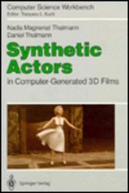 Synthetic Actors: in Computer-Generated 3D Films (Computer Science Workbench)