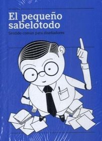 El pequeno sabiondo: Sentido Comun Disenadores (Spanish Edition)