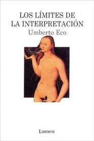 Los Limites de La Interpretacion (Spanish Edition)