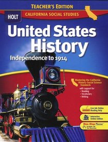 United States History Independence to 1914: California  Teacher's Edition