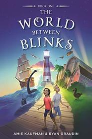 The World Between Blinks (World Between Blinks, Bk 1)