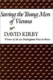 Saving the Young Men of Vienna (Brittingham Prize in Poetry (Series).)