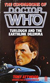 Turlough and the Earthlink Dilemma (The Companions of Doctor Who)