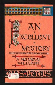 An Excellent Mystery (Brother Cadfael, Bk 11)