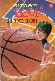 In Your Face (Super Hoops #2)
