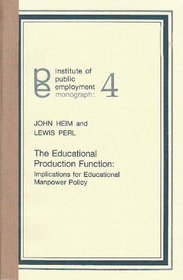 Educational Production Function: Implications for Educational Manpower Policy (Ipe Monographs No 4)