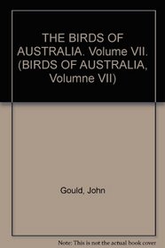 THE BIRDS OF AUSTRALIA. Volume VII. (BIRDS OF AUSTRALIA, Volumne VII)