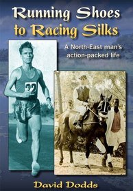 Running Shoes to Racing Silks: A North-East Man's Action-packed Life
