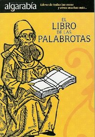 El libro de las palabrotas (Coleccion Algarabia) (Spanish Edition)