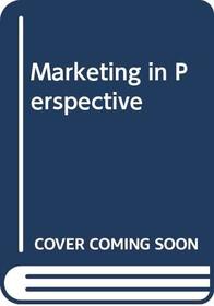 Marketing in Perspective