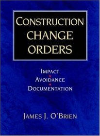 Construction Change Orders: Impact, Avoidance, and Documentation