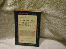 Shakespeare: Text Into Performance (Critical Studies, Penguin)